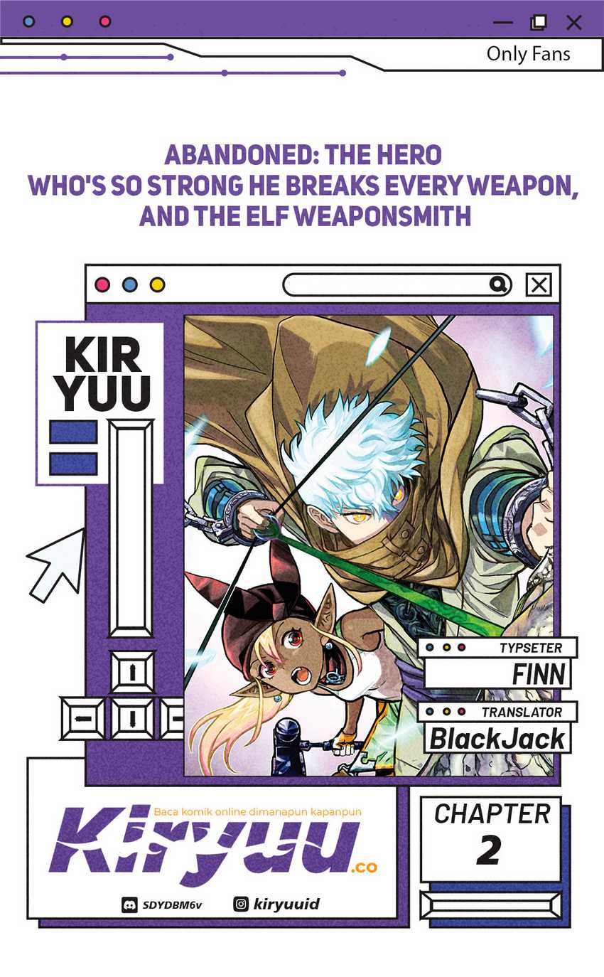 Baca Komik Abandoned: The Hero Who’s So Strong He Breaks Every Weapon, and the Elf Weaponsmith Chapter 2 Gambar 1