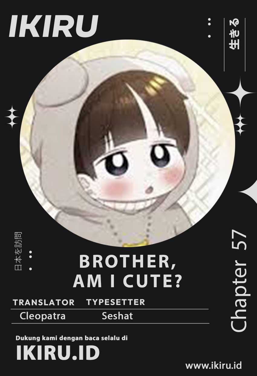 Baca Komik Brother, Am I Cute? Chapter 57 Gambar 1