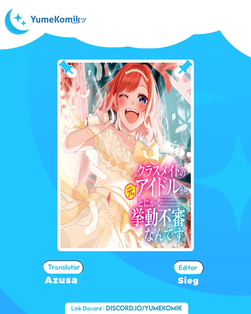 Baca Komik Classmate no Moto Idol ga, Tonikaku Kyodou Fushin Nan desu Chapter 1 Gambar 1