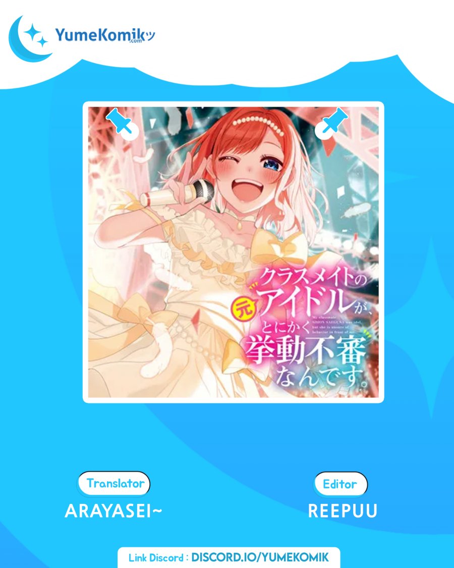 Baca Komik Classmate no Moto Idol ga, Tonikaku Kyodou Fushin Nan desu Chapter 2 Gambar 1