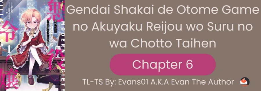 Baca Komik Gendai Shakai de Otome Game no Akuyaku Reijou wo suru no wa Chotto Taihen Chapter 6 Gambar 1