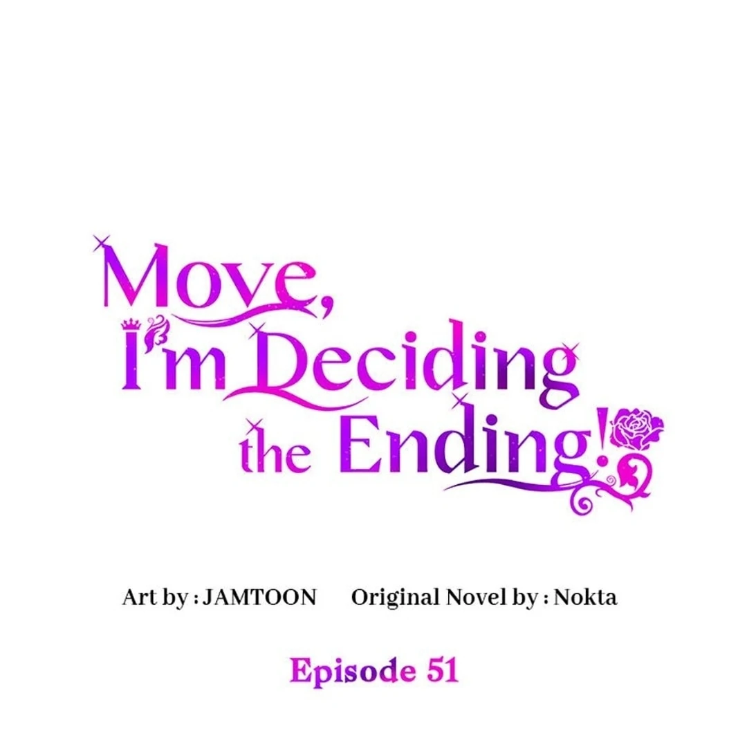 Baca  Get out of my way, I will Decide the Ending Chapter 51 Gambar 2