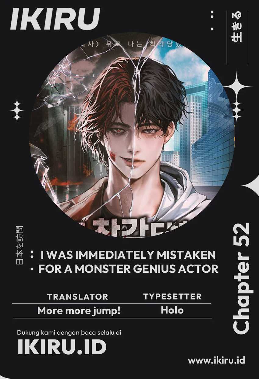 Baca Komik I Was Immediately Mistaken for a Monster Genius Actor Chapter 52 Gambar 1
