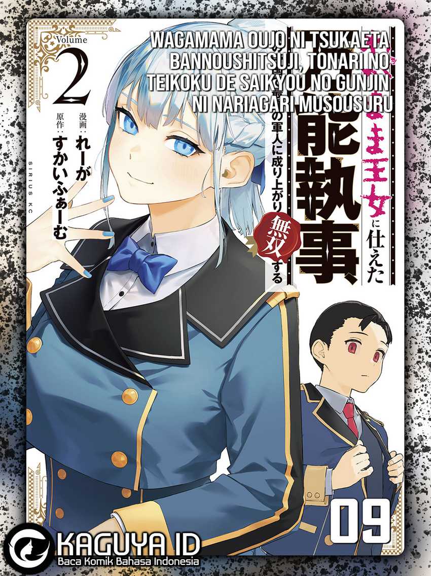 Baca Komik Wagamama Oujo ni Tsukaeta Bannou Shitsuji, Tonari no Teikoku de Saikyou no Gunjin ni Nariagari Musou suru Chapter 9 Gambar 1