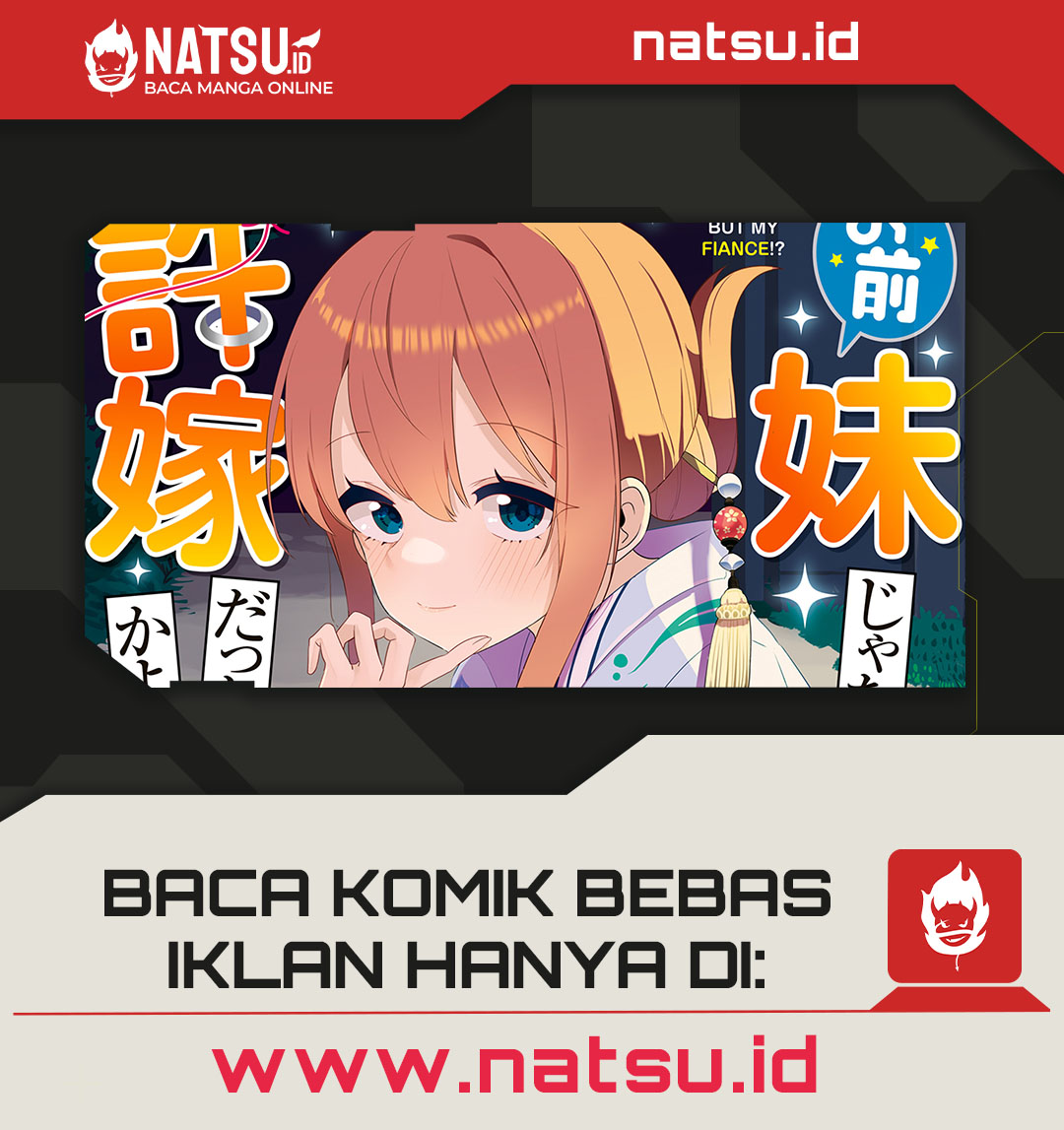 You Weren’t My Sister, But My Fiancee!? (Omae Imouto Janakute Iinazuke Datta no ka yo!?) Chapter 10 Gambar 28