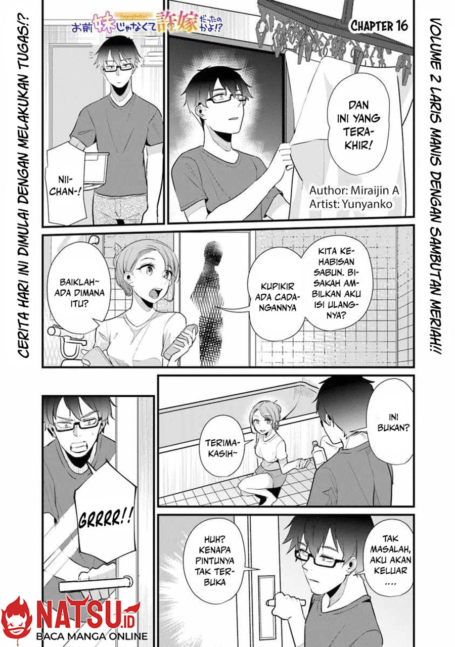 Baca  You Weren’t My Sister, But My Fiancee!? (Omae Imouto Janakute Iinazuke Datta no ka yo!?) Chapter 16 Gambar 2