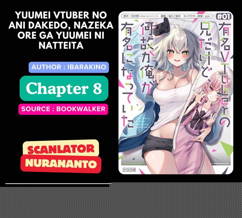 Baca Komik Yuumei VTuber no Ani Dakedo Nazeka Ore ga Yuumei ni Natteita Chapter 8 Gambar 1