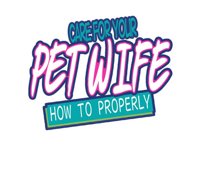 Baca How To Properly Care For Your Pet Wife Chapter 17 Gambar 2