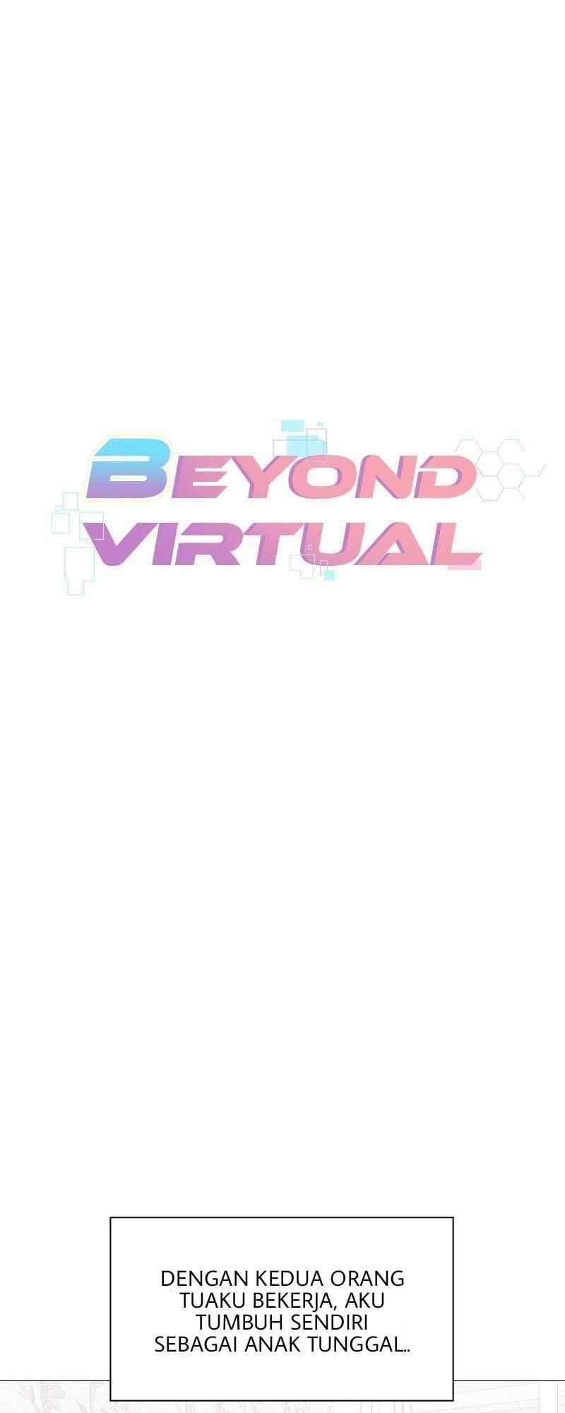 Beyond Virtual