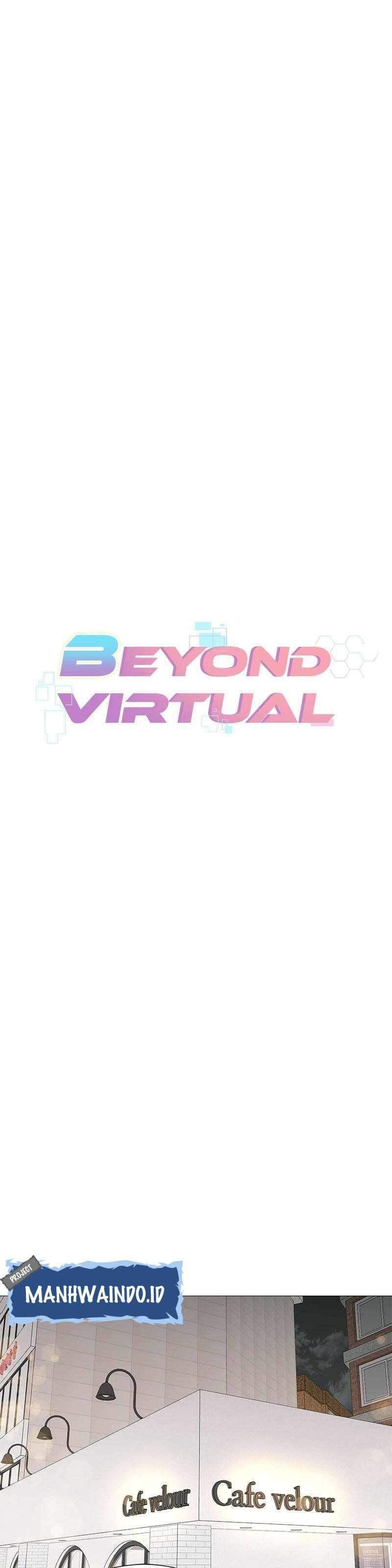 Beyond Virtual