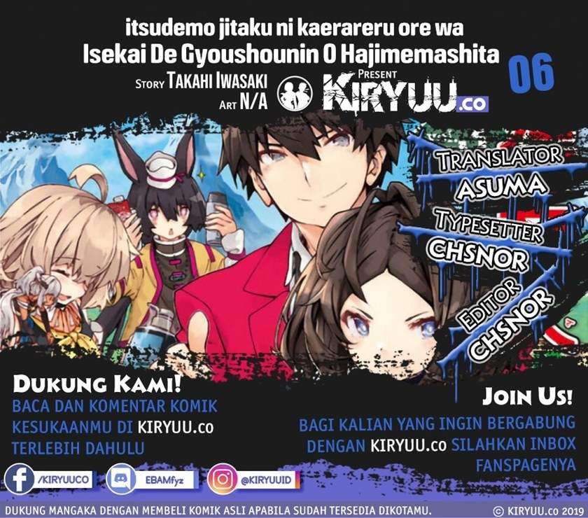 Baca Komik Itsu Demo Jitaku ni Kaereru Ore wa, Isekai de Gyoushoujin o Hajimemashita Chapter 6 Gambar 1