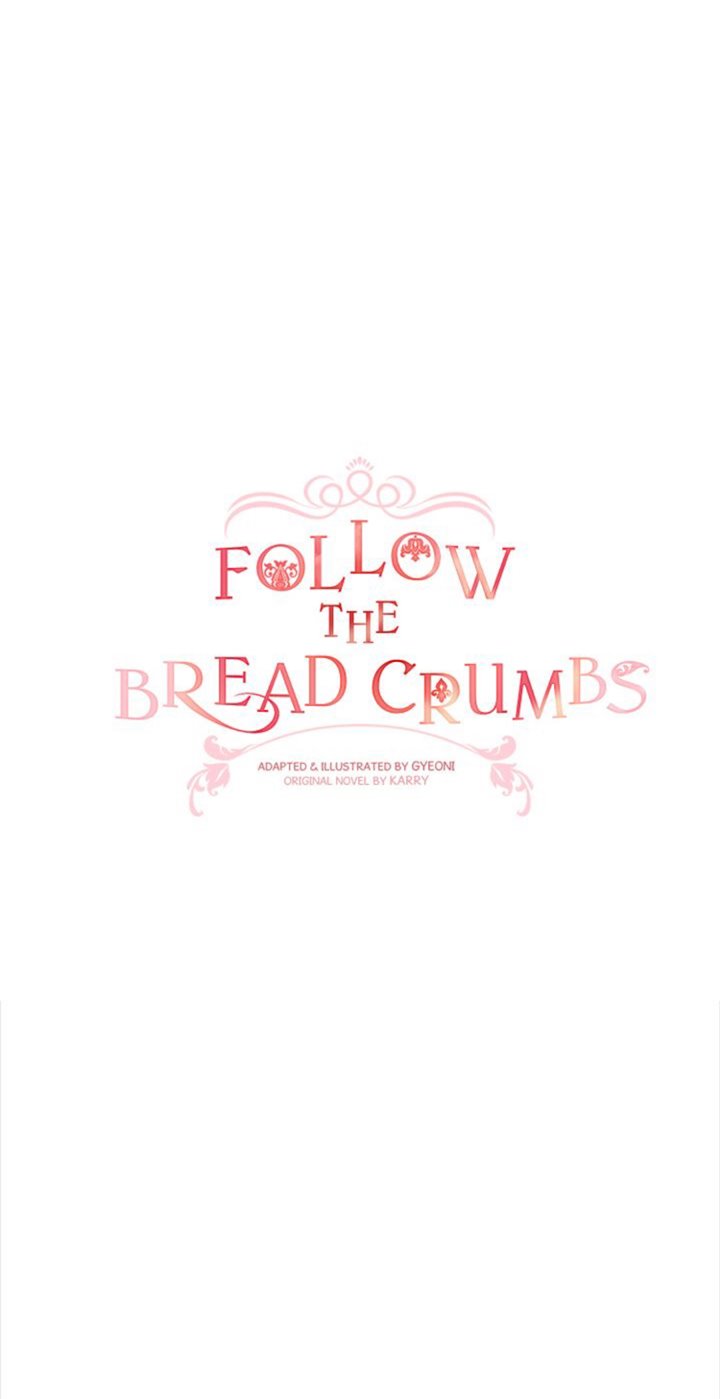 Follow The Bread Crumbs