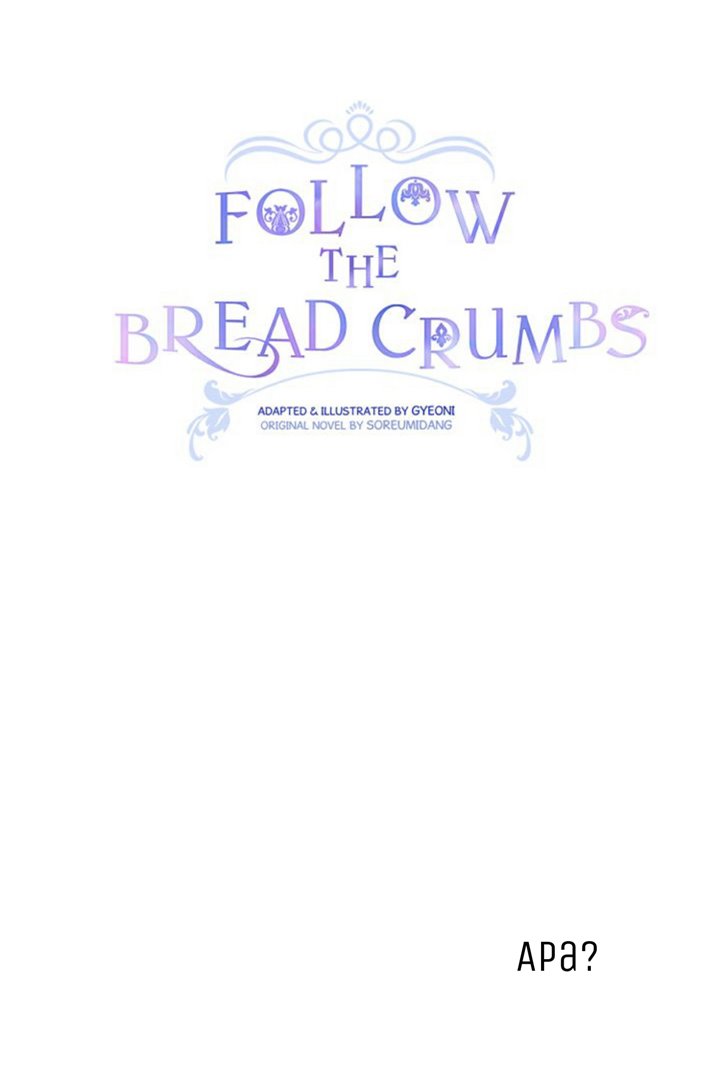 Follow The Bread Crumbs