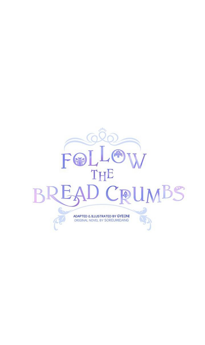 Follow The Bread Crumbs