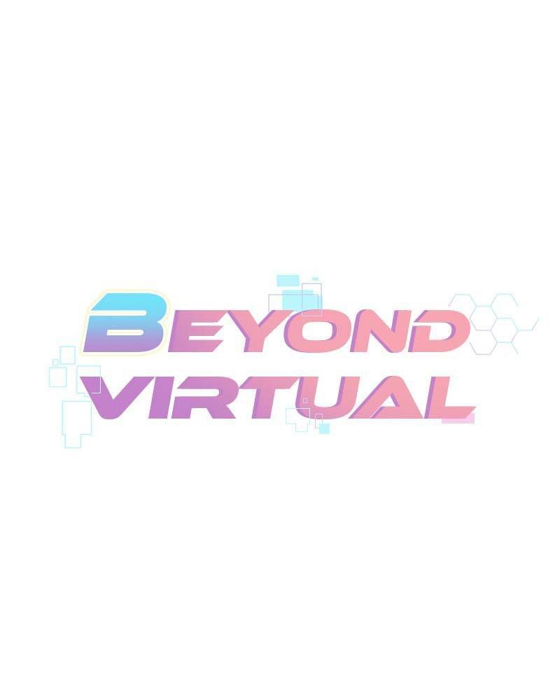 Beyond Virtual