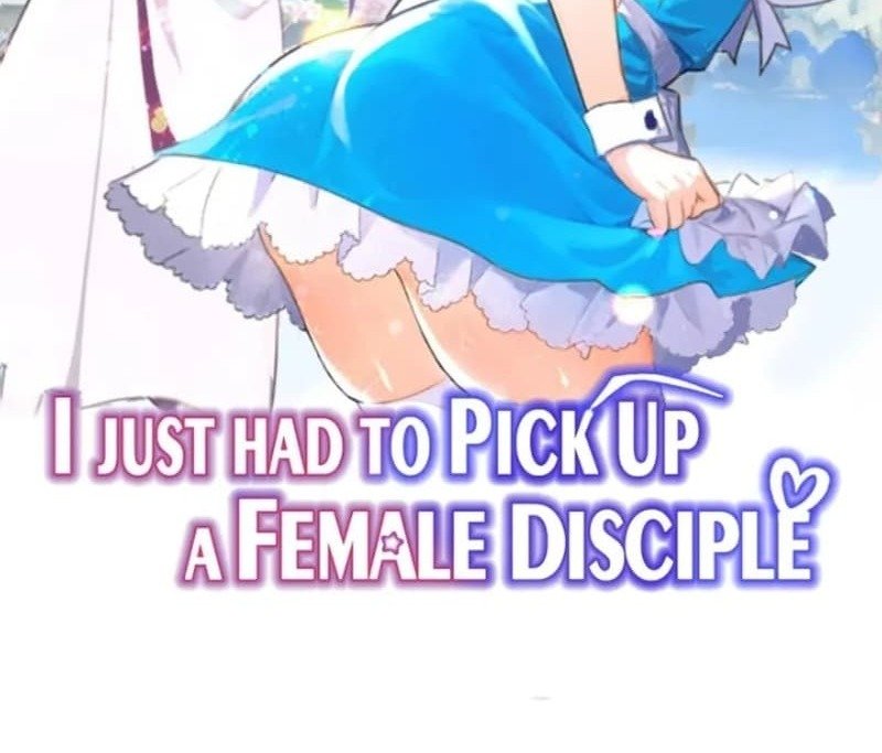 I Just Had to Pick up a Female Disciple Chapter 09 Gambar 3