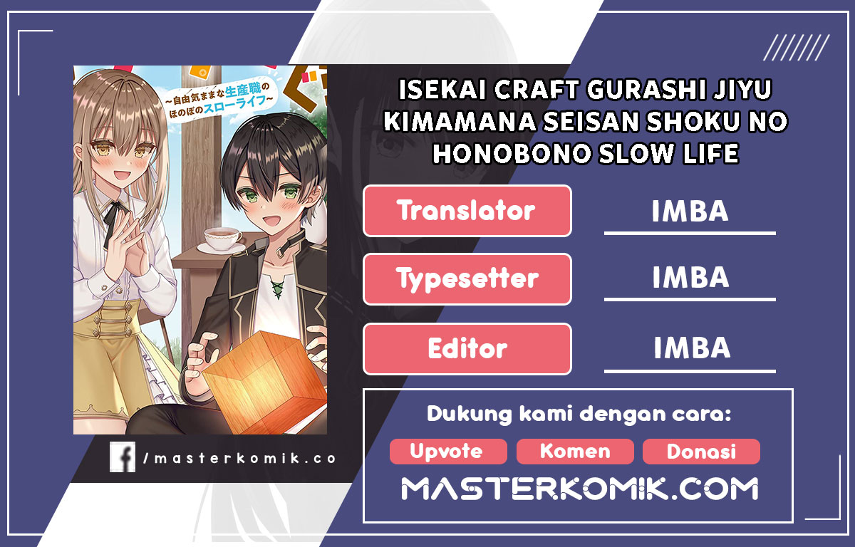Baca Komik Isekai Craft Gurashi Jiyu Kimamana Seisan Shoku No Honobono Slow Life Chapter 01.2 Gambar 1