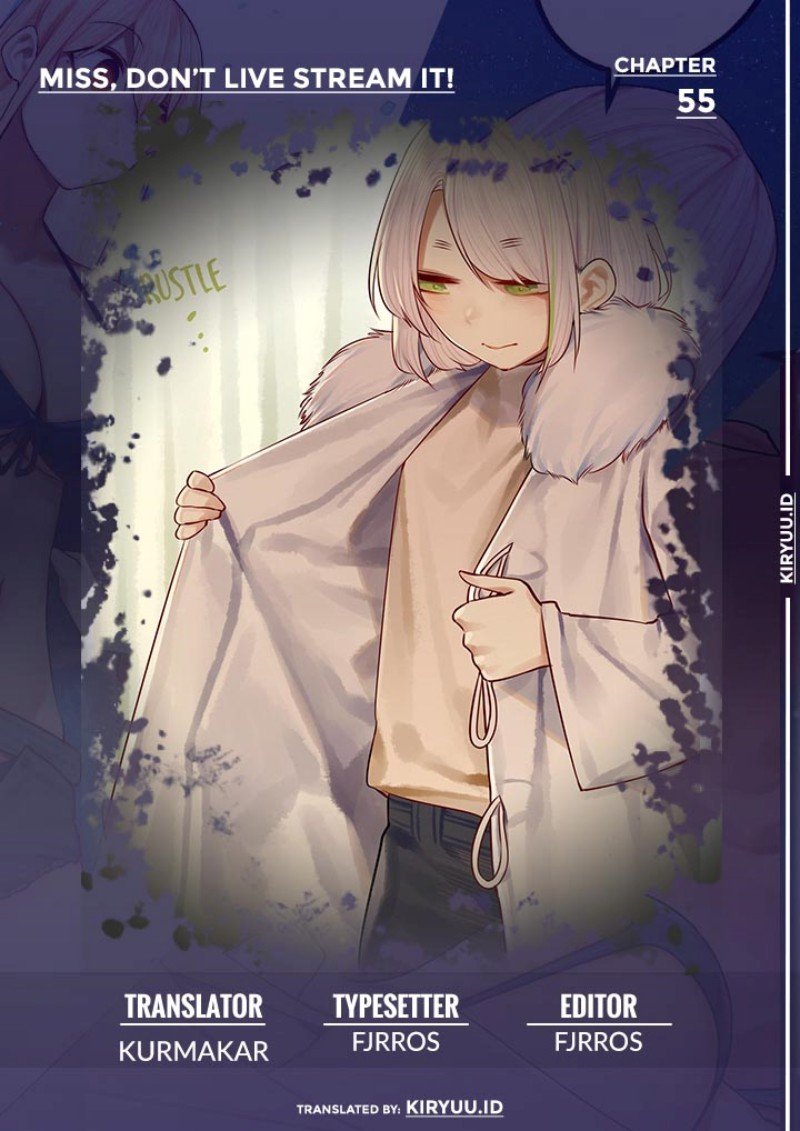 Baca Komik Miss, don’t livestream it! Chapter 55 Gambar 1