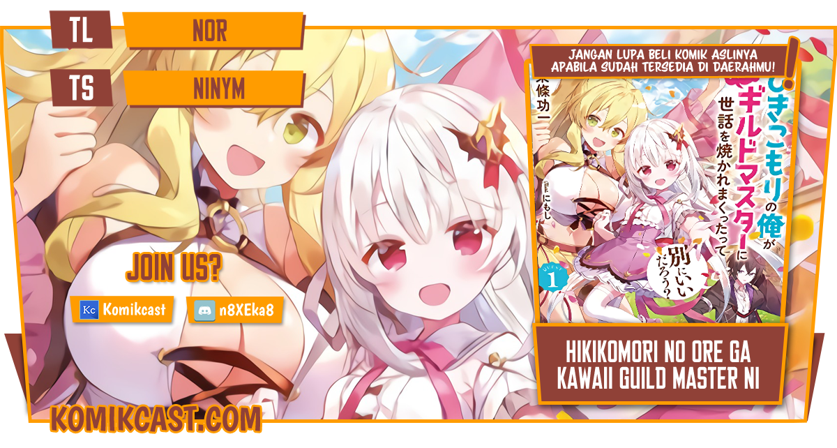 Baca Komik Hikikomori no Ore ga Kawaii Guild Master ni Sewa wo Yakaremakuttatte Betsu ni Ii darou? Chapter 01 Gambar 1
