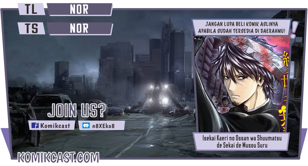 Baca Komik Isekai Kaeri no Ossan wa Shuumatsu de Sekai de Musou Suru Chapter 06 Gambar 1