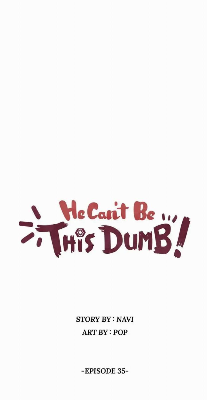 He Can’t Be This Dumb! Chapter 35 Gambar 8