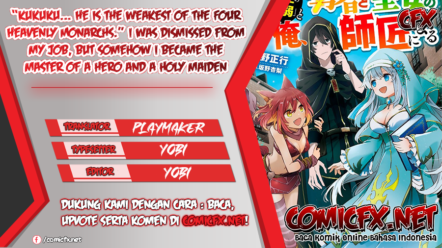 Baca Komik “Kukuku… He is the weakest of the Four Heavenly Monarchs.” I was dismissed from my job but somehow I became the master of a hero and a holy maiden. Chapter 08.1 Gambar 1