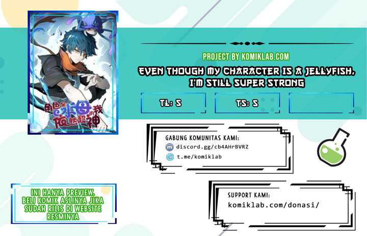 Baca Komik Even Though My Character Is a Jellyfish, I’m Still Super Strong Chapter 00.1 Gambar 1