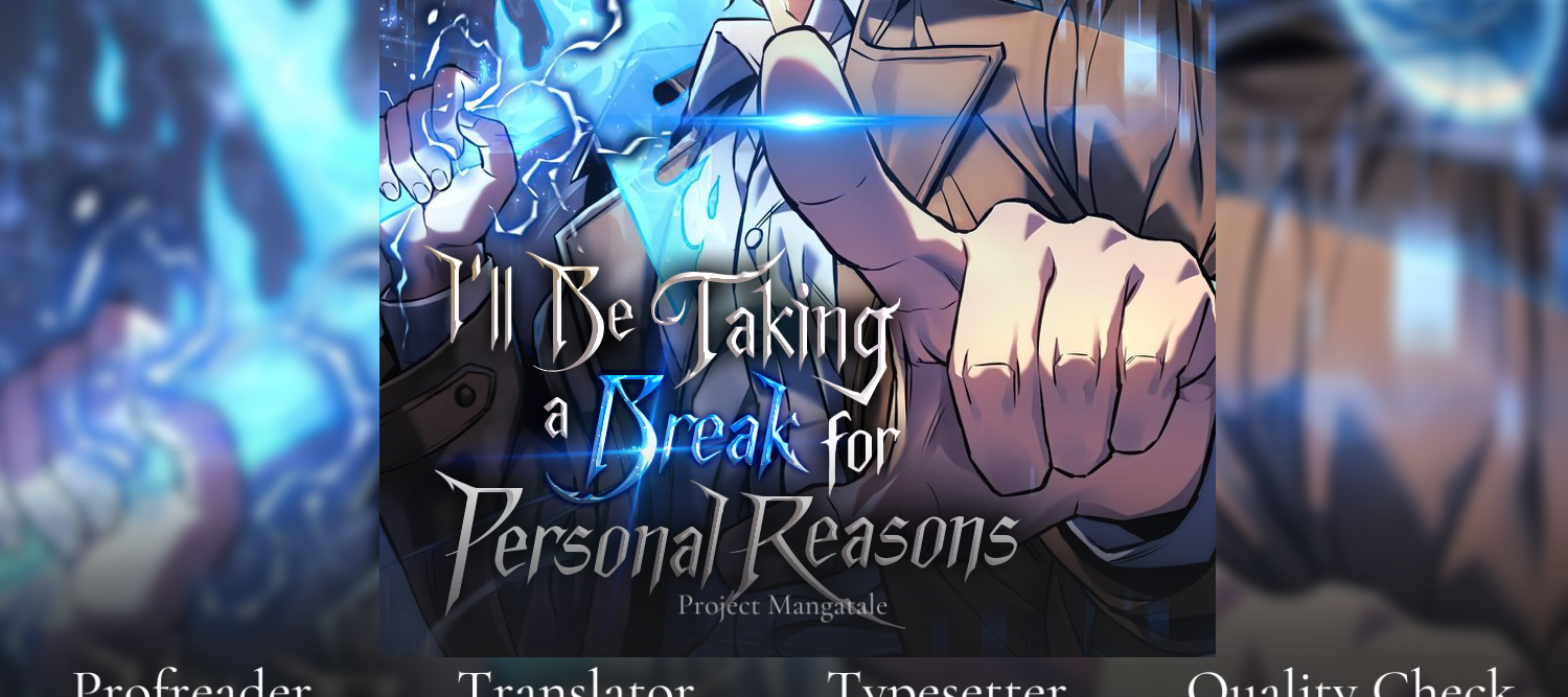 Break for personal reasons