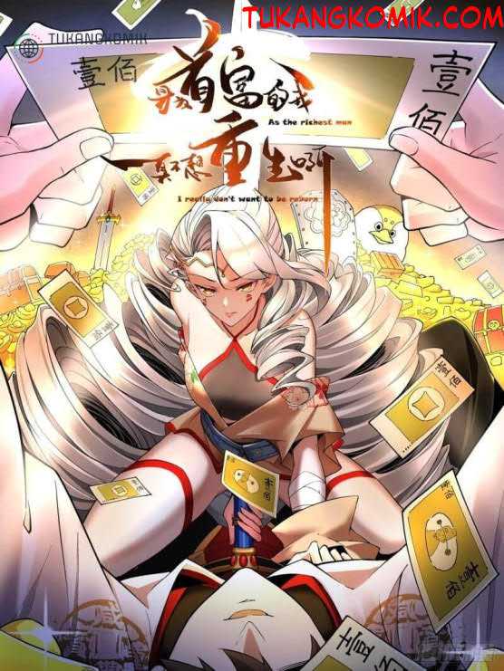 Baca Komik As The Richest Man, I Really Don’t Want To Be Reborn Chapter 10 Gambar 1