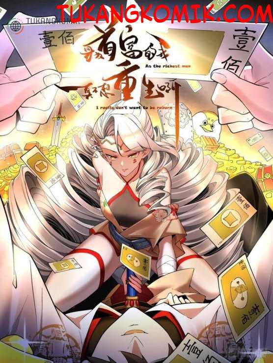 Baca Komik As The Richest Man, I Really Don’t Want To Be Reborn Chapter 09 Gambar 1