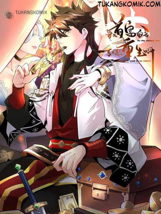 Baca Komik As The Richest Man, I Really Don’t Want To Be Reborn Chapter 04 Gambar 1