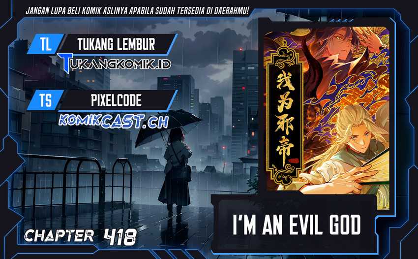 Baca Komik I’m An Evil God Chapter 418 Gambar 1
