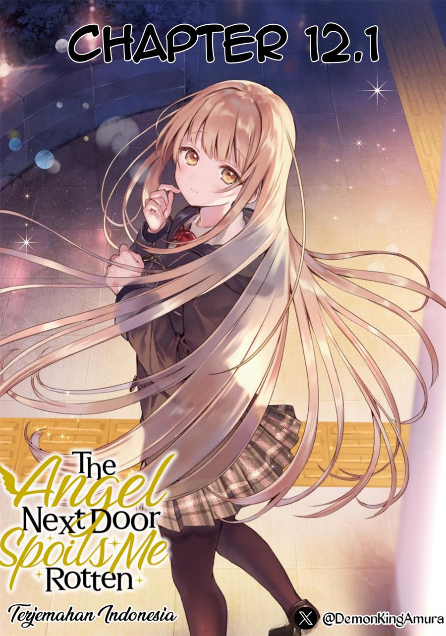 Baca Komik Otonari no Tenshi-sama ni Itsunomanika Dame Ningen ni Sareteita Ken Chapter 12.1 Gambar 1