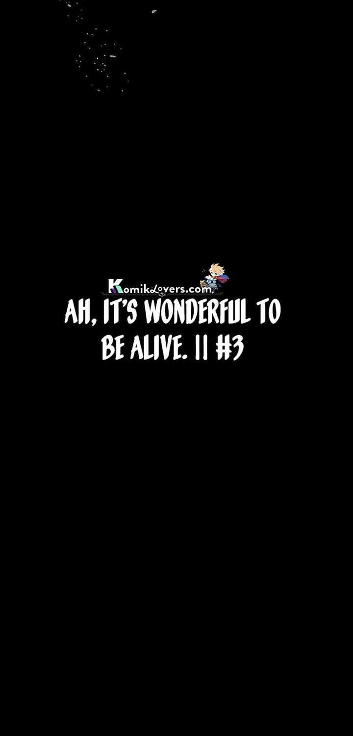 Ah, It’s Wonderful To Be Alive Chapter 03 Gambar 13