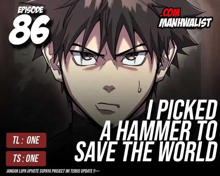 Baca Komik I Picked A Hammer To Save The World Chapter 86 Gambar 1