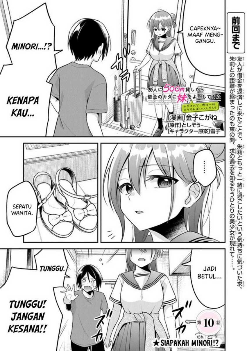 Baca Yuujin ni 500 Yen Kashitara Shakkin no Kata ni Imouto wo Yokoshite Kita Nodakeredo, Ore wa Ittai Dou Sureba Iindarou Chapter 10 Gambar 2