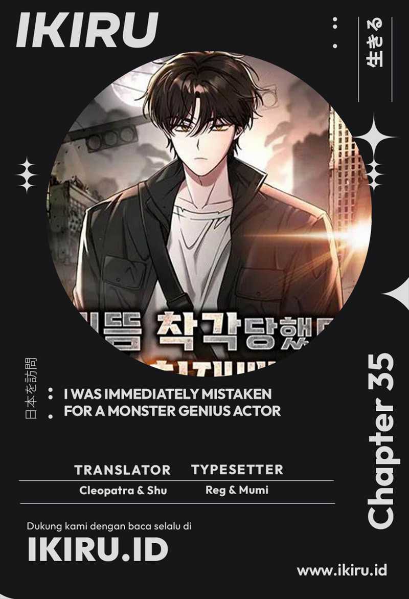 Baca Komik I Was Immediately Mistaken for a Monster Genius Actor Chapter 35 Gambar 1