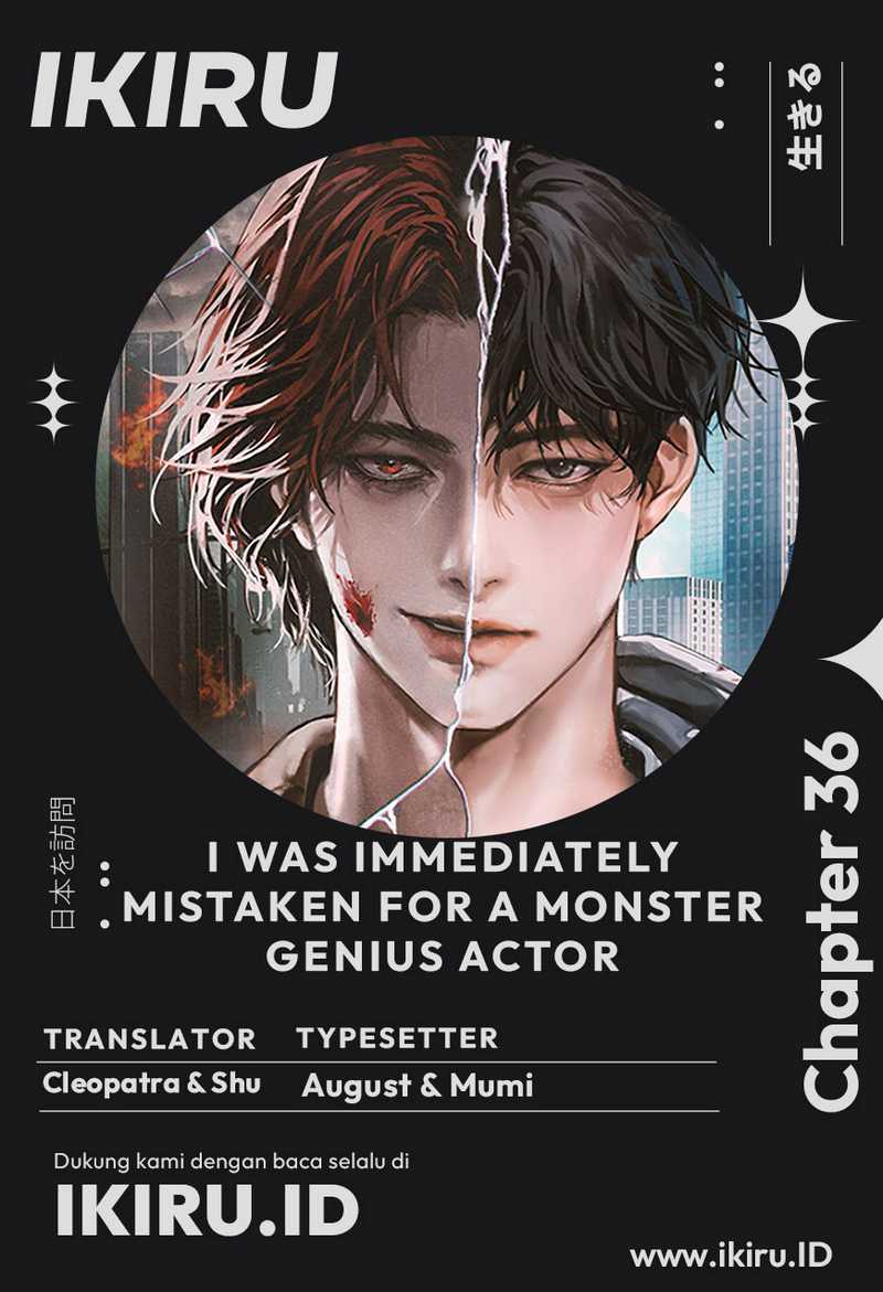 Baca Komik I Was Immediately Mistaken for a Monster Genius Actor Chapter 36 Gambar 1