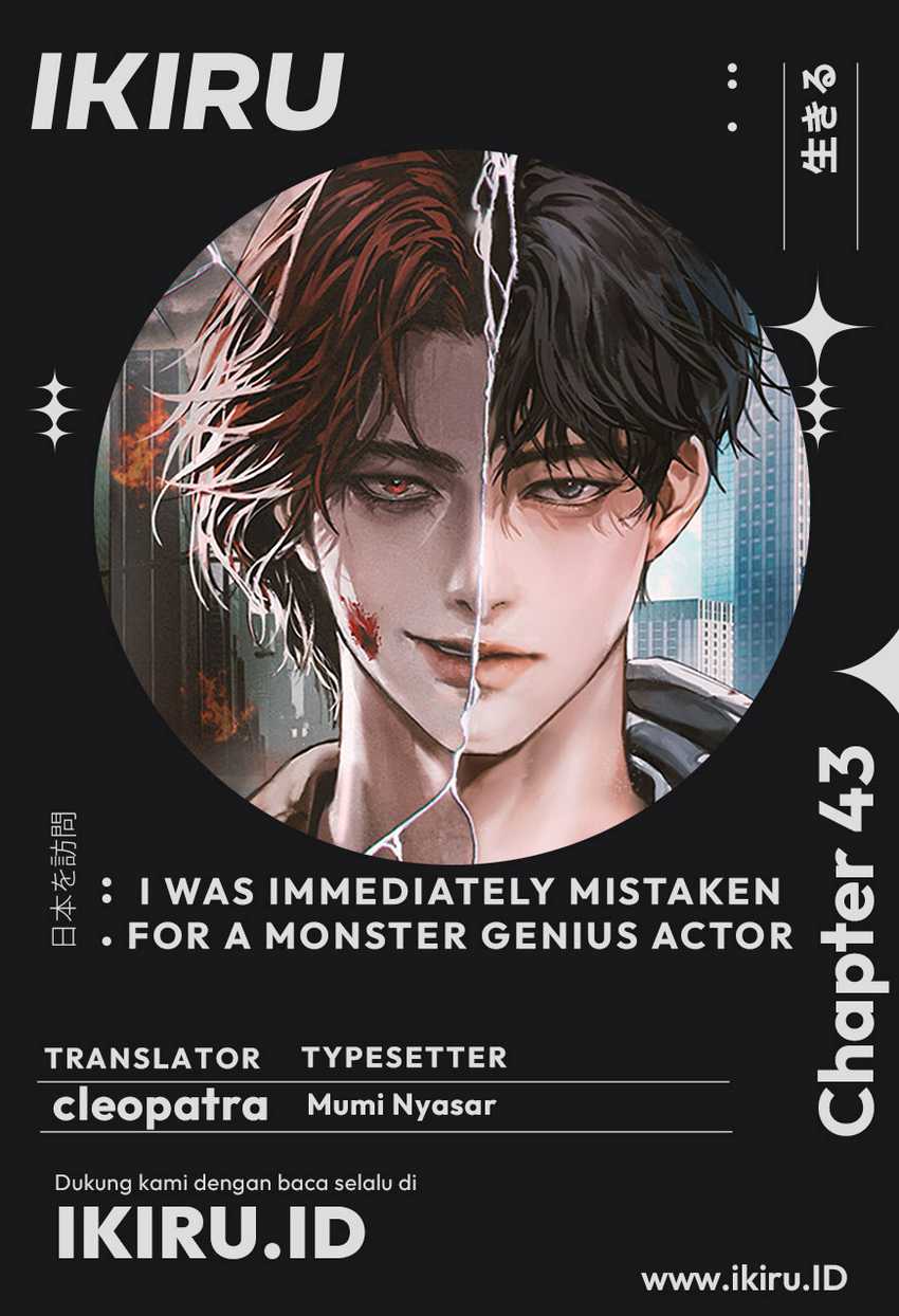 Baca Komik I Was Immediately Mistaken for a Monster Genius Actor Chapter 43 Gambar 1