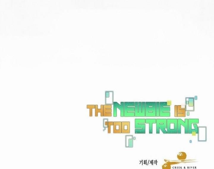 The Newbie Is Too Strong Chapter 99 Gambar 52