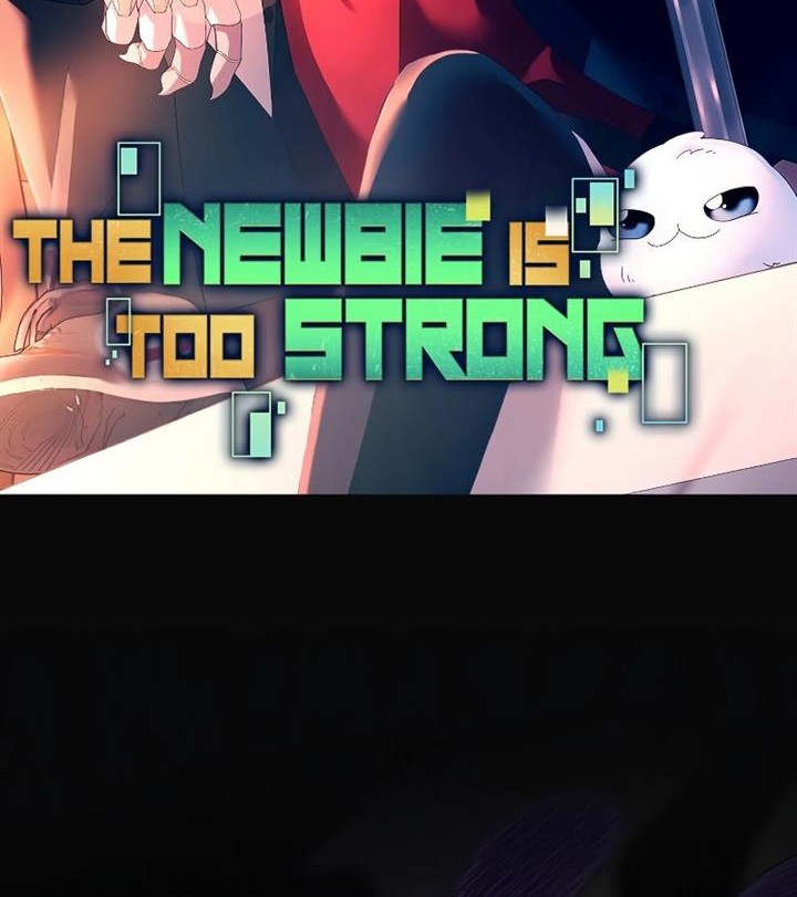 The Newbie Is Too Strong Chapter 94 Gambar 25