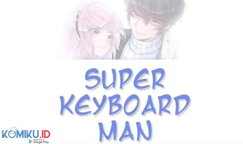 Super Keyboard Man Chapter 35 2