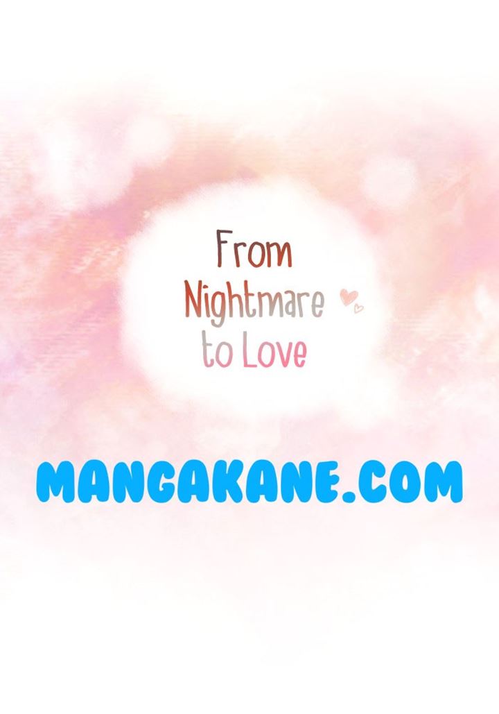 From Nightmare to Love