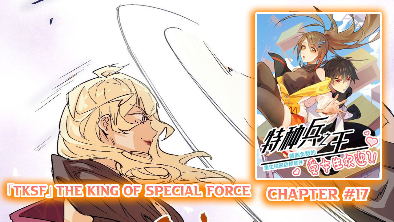 The King of Special Force Chapter 17 2