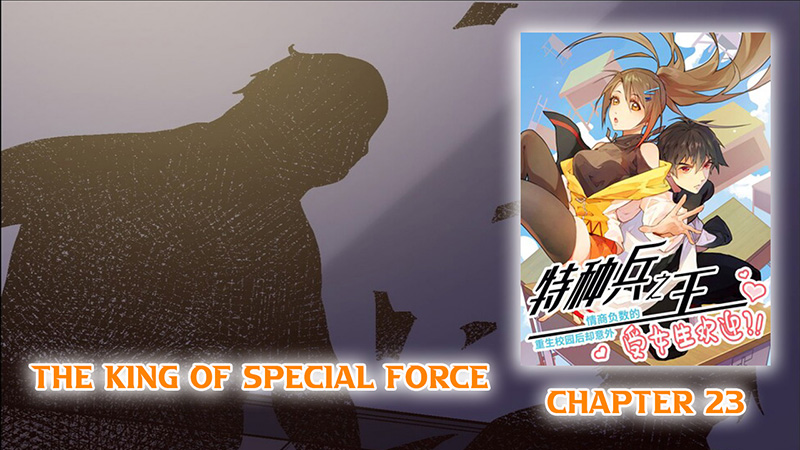 Baca Manhua The King of Special Force Chapter 23 Gambar 2