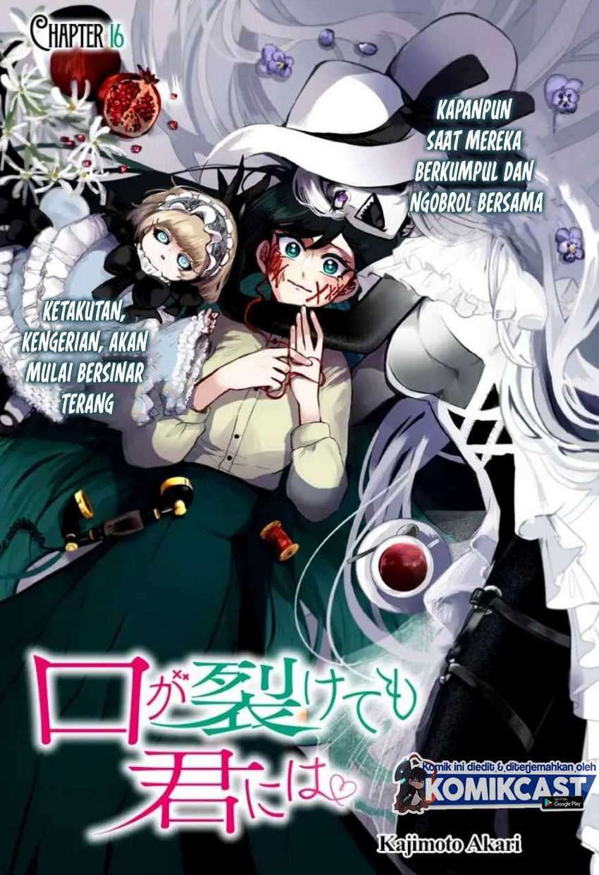 Kuchi ga Saketemo Kimi ni wa Chapter 16 Gambar 6